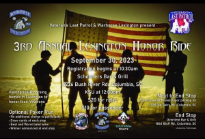 3rd Annual Lexington Honor Ride.  September 30, 2023 registration begins at 10:30am, KSU at 12:00pm. Schooners Bar & Grill 6226 Bush River Road, Columbia, SC.